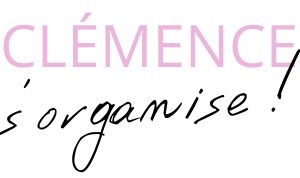 Clémence s'organise !